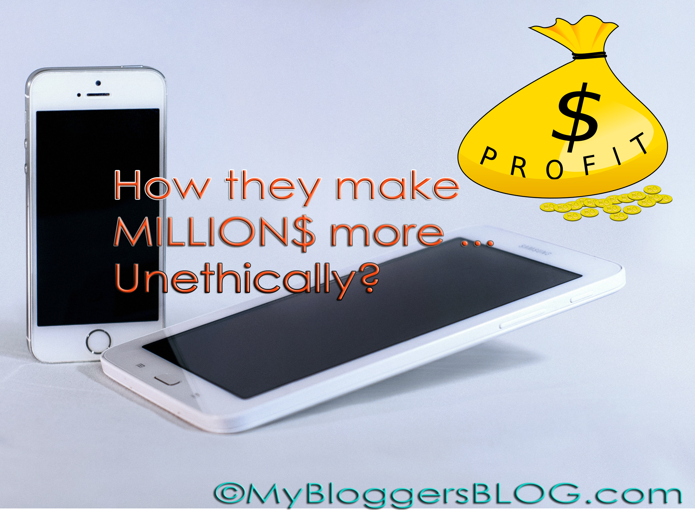 How they make millions more ... Unethically?